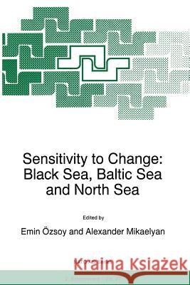 Sensitivity to Change: Black Sea, Baltic Sea and North Sea Özsoy, Emin 9789401064293 Springer - książka