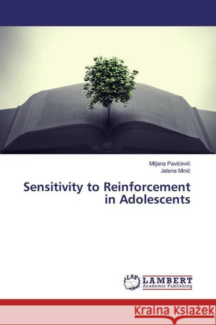 Sensitivity to Reinforcement in Adolescents Pavicevic, Miljana; Minic, Jelena 9786200255976 LAP Lambert Academic Publishing - książka