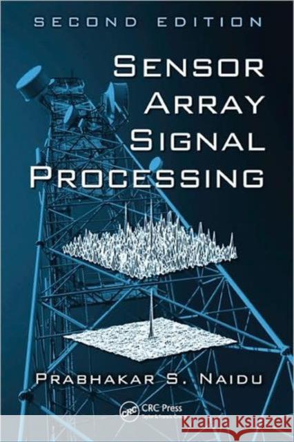 Sensor Array Signal Processing Prabhakar S. Naidu 9781420071900 CRC - książka