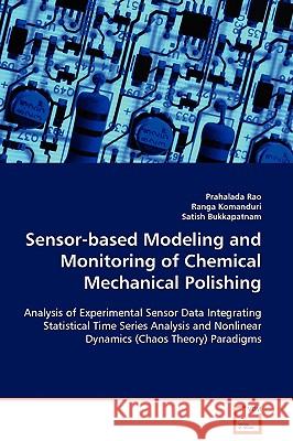 Sensor-based Modeling and Monitoring of Chemical Mechanical Polishing Rao, Prahalada 9783639035643 VDM Verlag - książka