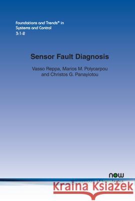 Sensor Fault Diagnosis Vasso Reppa Marios M. Polycarpou Christos G. Panayiotou 9781680831283 Now Publishers - książka