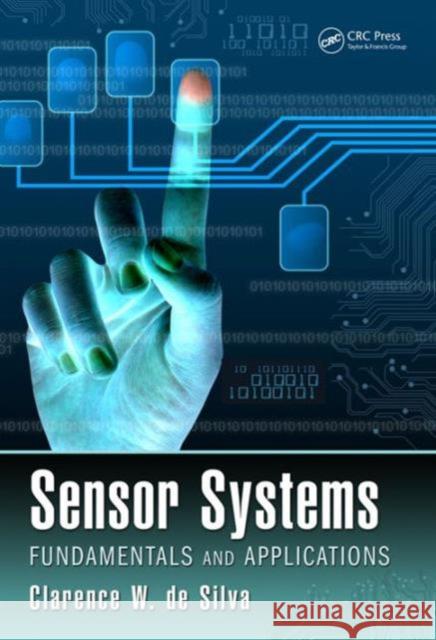 Sensor Systems: Fundamentals and Applications Clarence W. D 9781498716246 CRC Press - książka