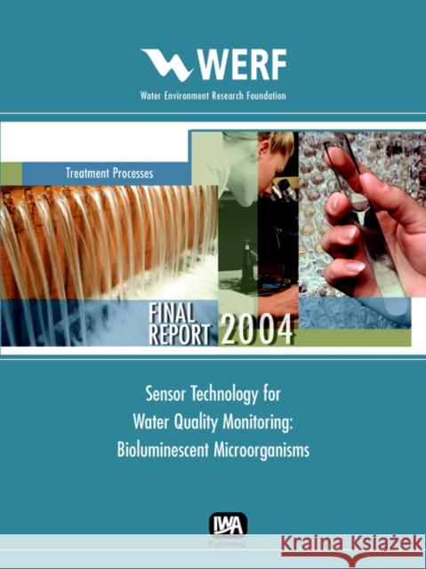 Sensor Technology for Water Quality Monitoring: Bioluminescent Microorganisms P. D. Frymier 9781843397144 IWA Publishing - książka