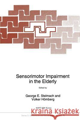 Sensorimotor Impairment in the Elderly George E. Stelmach                       Volker Homberg 9789401048729 Springer - książka