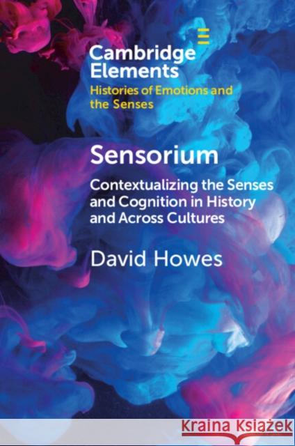 Sensorium David (Concordia University and McGill University, Montreal) Howes 9781009329682 Cambridge University Press - książka