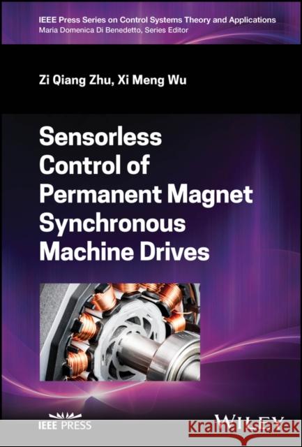 Sensorless Control of Permanent Magnet Synchronous  Machine Drives Zhu 9781394194353 John Wiley & Sons Inc - książka