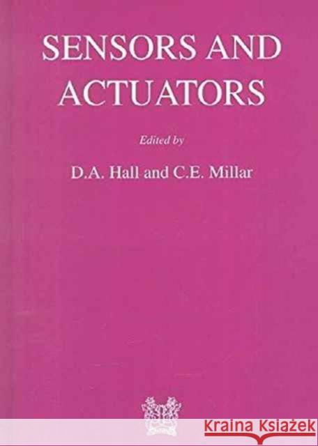 Sensors and Actuators: Proceedings of a Conference Held at the Manchester Business School 15-16 July 1996 Hall, D. A. 9781861250896 Maney Publishing - książka