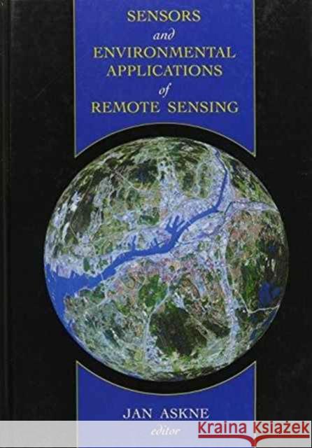 Sensors and Environmental Applications of Remote Sensing Jan Askne   9789054105244 Taylor & Francis - książka