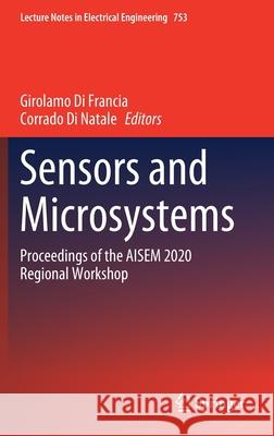 Sensors and Microsystems: Proceedings of the Aisem 2020 Regional Workshop Girolamo D Corrado D 9783030695507 Springer - książka