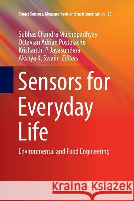 Sensors for Everyday Life: Environmental and Food Engineering Mukhopadhyay, Subhas Chandra 9783319837109 Springer - książka