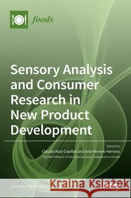 Sensory Analysis and Consumer Research in New Product Development Claudia Ruiz-Capillas Ana Herrer 9783036514260 Mdpi AG - książka
