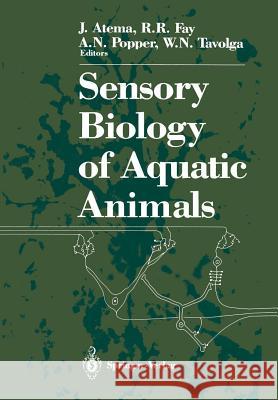 Sensory Biology of Aquatic Animals Jelle 1987 Richard R. Fay William N. Tavolga 9781461283171 Springer - książka