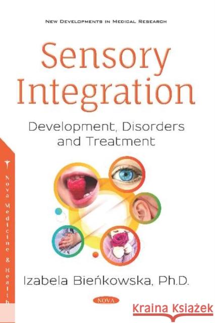 Sensory Integration: Development, Disorders and Treatment Izabela Bienkowska 9781536154542 Nova Science Publishers Inc (ML) - książka