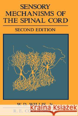 Sensory Mechanisms of the Spinal Cord William D., Jr. Willis Richard E. Coggeshall 9780306437816 Plenum Publishing Corporation - książka