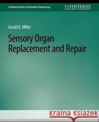 Sensory Organ Replacement and Repair Gerald Miller   9783031004841 Springer International Publishing AG - książka