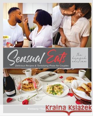 Sensual Eats: Brunch Edition: Delicious Recipes & Tantalizing Prose for Couples Parris, Kimberly 9781034395270 Blurb - książka