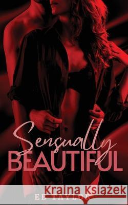 Sensually Beautiful Eb Taylor Carter Cover Designs Carxander Publishing 9781958444023 Lyla D Creations - książka