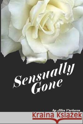 Sensually Gone Alles Vorloren 9798456302403 Independently Published - książka