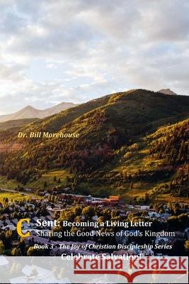Sent: Becoming a Living Letter Morehouse, William 9781735389936 Celebrate Salvation / His Kingdom Press - książka