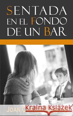 Sentada en el fondo de un bar Guisado, Joan Carles 9781497549319 Createspace - książka