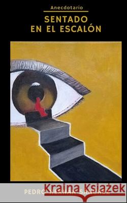 Sentado en el escalón Sanchez, Pedro Hernan 9781657145603 Independently Published - książka