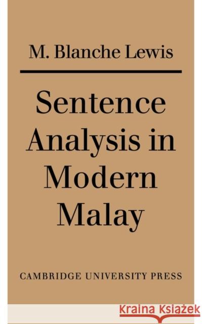 Sentence Analysis in Modern Malay M. Blanche Lewis 9780521134798 Cambridge University Press - książka