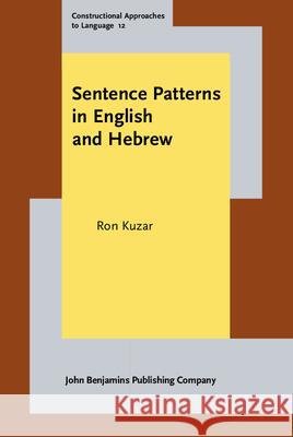 Sentence Patterns in English and Hebrew Ron Kuzar   9789027204349 John Benjamins Publishing Co - książka