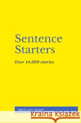 Sentence Starters: Over 14,000 entries! Abdullahi Hagar 9798664495850 Independently Published - książka