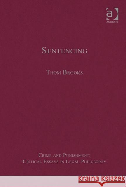 Sentencing Thom Brooks   9781409451242 Ashgate Publishing Limited - książka