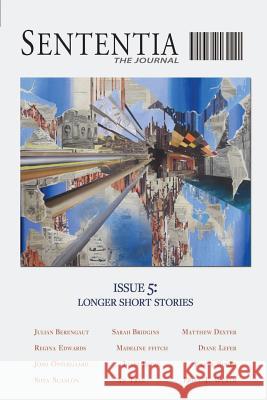 Sententia 5: Longer Short Stories Paula Bomer Adam Robinson 9780983879060 Sententia Books - książka