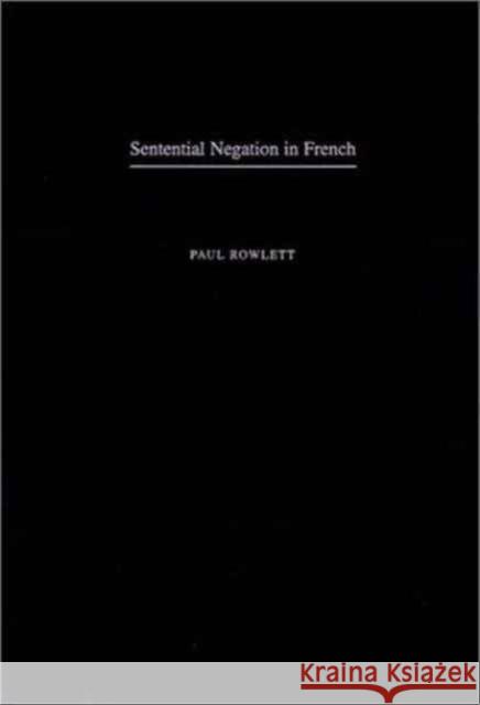 Sentential Negation in French Paul Rowlett 9780195125917 Oxford University Press - książka