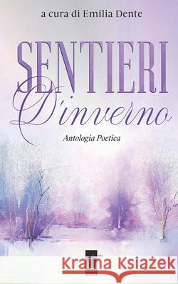 Sentieri d'inverno Emilia Dente Aa VV 9788831340311 Il Terebinto Edizioni - książka