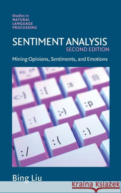 Sentiment Analysis: Mining Opinions, Sentiments, and Emotions Bing Liu (University of Illinois, Chicago) 9781108486378 Cambridge University Press - książka