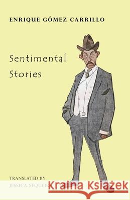 Sentimental Stories Enrique Gome Sequeira Jessica 9781645250111 Snuggly Books - książka