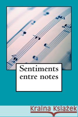 Sentiments entre notes I. Gomez, Arantxa Catalan 9781505341263 Createspace - książka