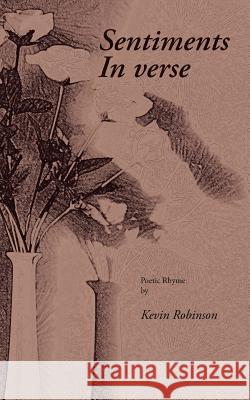 Sentiments in Verse Kevin Robinson 9781491893012 Authorhouse - książka