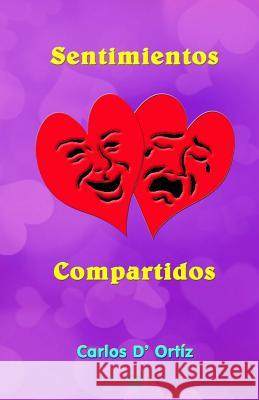 Sentimientos Compartidos Carlos D' Ortiz 9781532845741 Createspace Independent Publishing Platform - książka