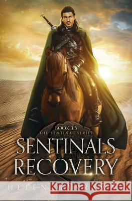 Sentinals Recovery: Book 3.5 of the Epic Fantasy Sentinal Series Helen Garraway 9781739934415 Jerven Publishing - książka