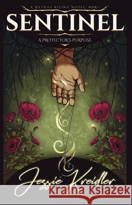 Sentinel: A Protector's Purpose Jessie Kreidler 9781969721014 Jessie Kreidler - książka