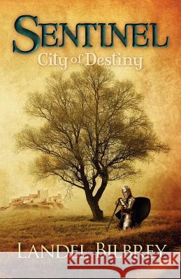 Sentinel: City of Destiny  9780979374401 Bridgemaker Books - książka