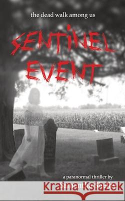 Sentinel Event Samantha Shelby 9781517026509 Createspace - książka