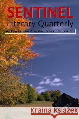 Sentinel Literary Quarterly: The Magazine of World Literature Various Contributors Nnorom Okezie Azuonye Mandy Pannett 9781502982261 Createspace - książka