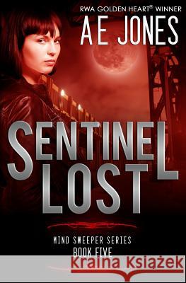 Sentinel Lost Ae Jones 9781941871096 Gabby Reads Publishing LLC - książka