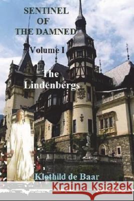 Sentinel of the Damned - The Lindenbergs Klothild D 9781986947503 Createspace Independent Publishing Platform - książka