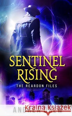 Sentinel Rising: Reardon Files 1 Andrea N. Drew 9780646965598 Andrea Drew - książka