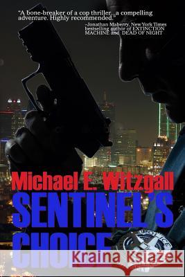 Sentinel's Choice Michael E. Witzgall 9780615938905 Cme Publishing - książka