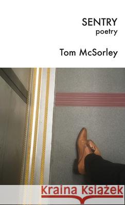 Sentry: poetry Tom McSorley 9781737927495 Elboro Press - książka