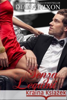 Senza Legami Diana Nixon, Valeria Bragante 9798846626058 Independently Published - książka