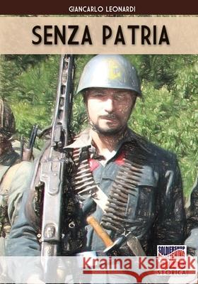 Senza patria Giancarlo Leonardi 9788893276535 Soldiershop - książka