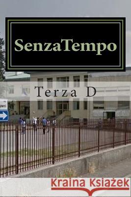 SenzaTempo D, Terza 9781512321623 Createspace - książka